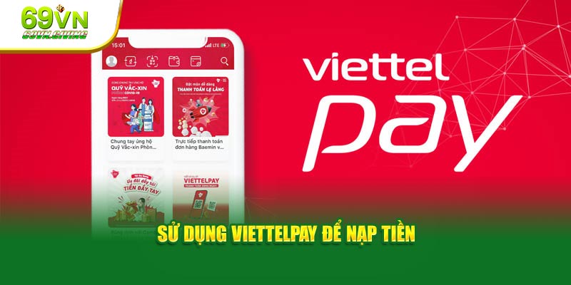 Sử dụng ViettelPay để nạp tiền